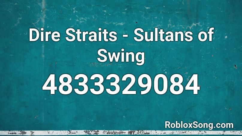 Dire Straits - Sultans of Swing Roblox ID