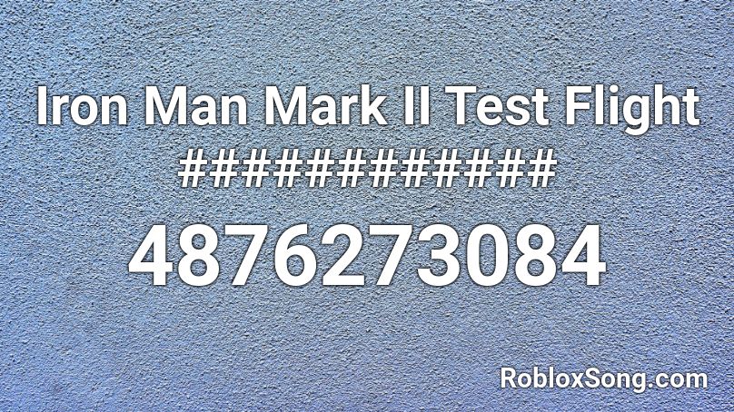 Iron Man Mark Ii Test Flight Roblox Id Roblox Music Codes - roblox sad iron manmusic code