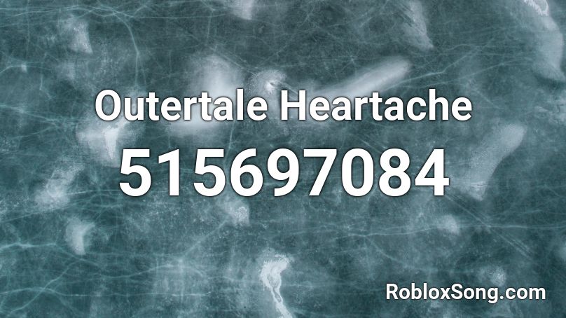 Outertale Heartache Roblox ID