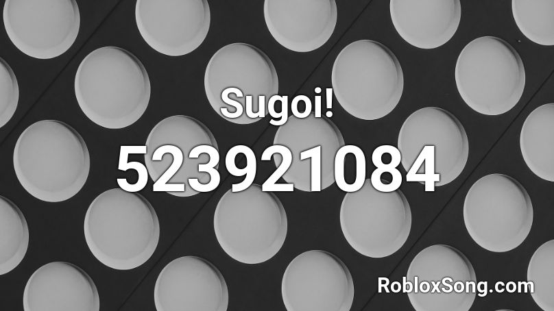 Sugoi! Roblox ID