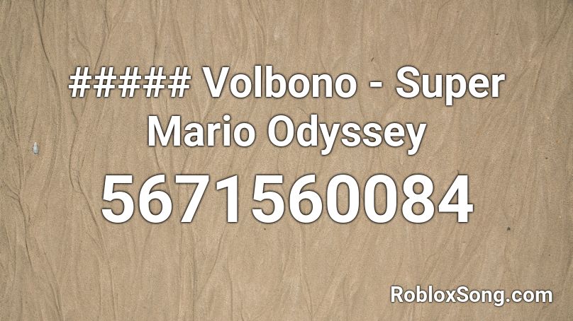 ##### Volbono - Super Mario Odyssey Roblox ID