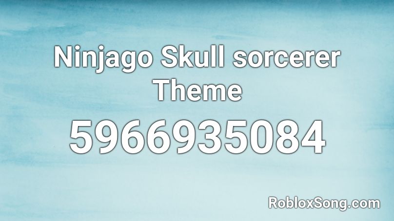 Ninjago Skull sorcerer Theme Roblox ID