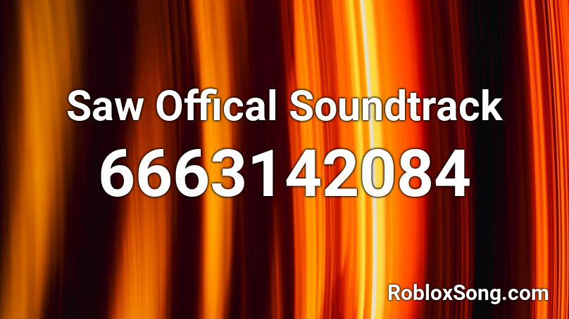 Saw Offical Soundtrack Roblox Id Roblox Music Codes - saw theme song roblox