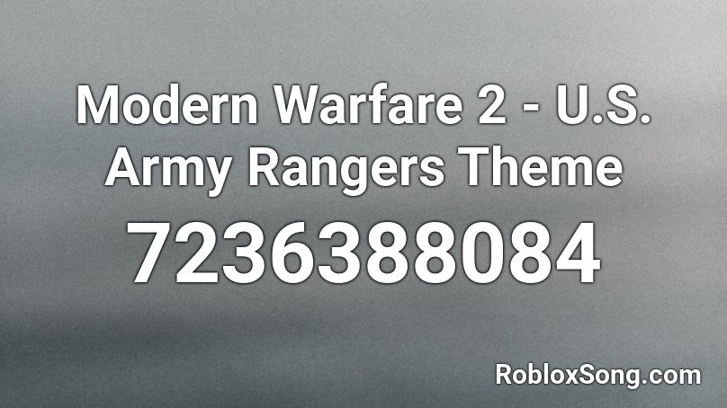 Modern Warfare 2 - U.S. Army Rangers Theme Roblox ID