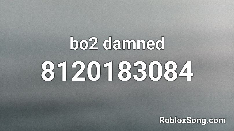 bo2 damned  Roblox ID