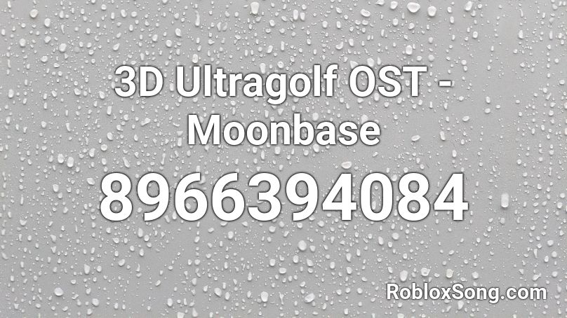 3D Ultragolf OST - Moonbase Roblox ID