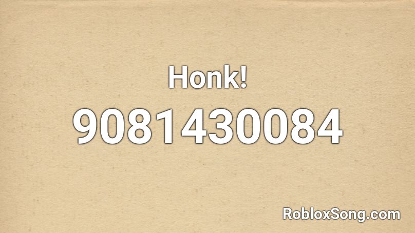 Honk! Roblox ID