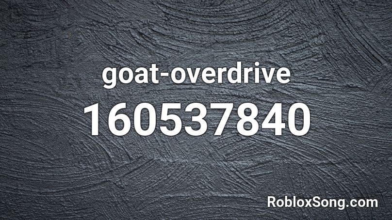 goat-overdrive Roblox ID