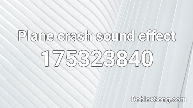 Plane crash sound effect Roblox ID