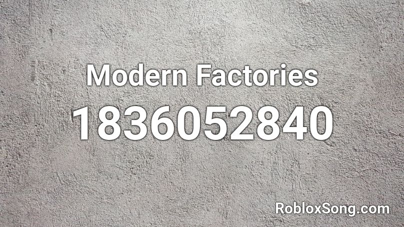 Modern Factories Roblox ID