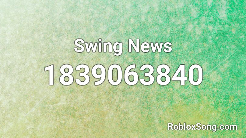 Swing News Roblox ID