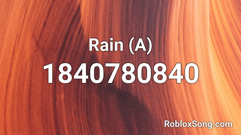 Rain (A) Roblox ID