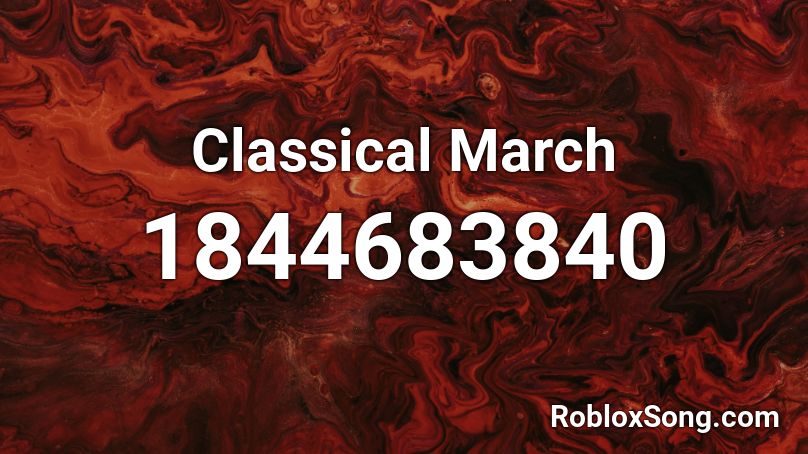 Classical March Roblox ID