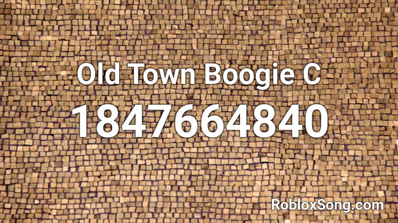 Old Town Boogie C Roblox ID