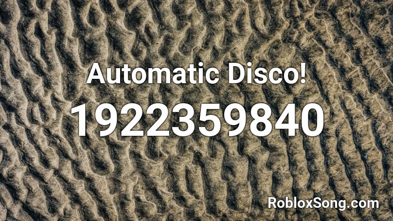 Automatic Disco! Roblox ID