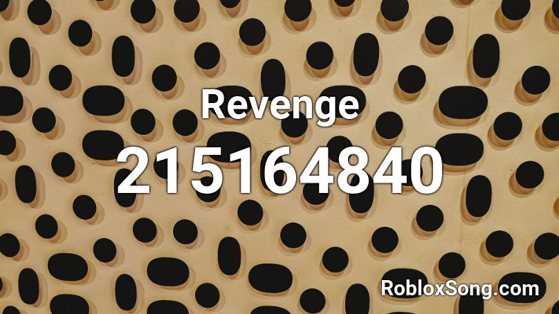 Revenge Roblox ID