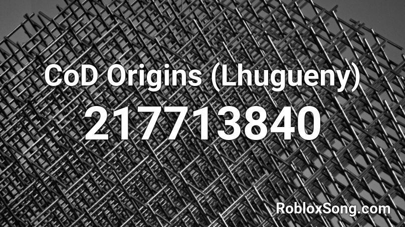 CoD Origins (Lhugueny) Roblox ID