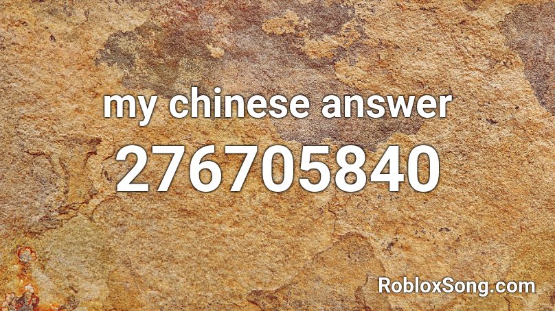 my chinese answer Roblox ID