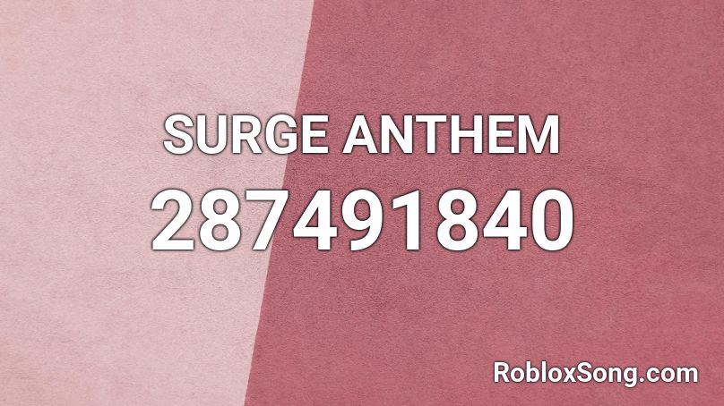 SURGE ANTHEM Roblox ID