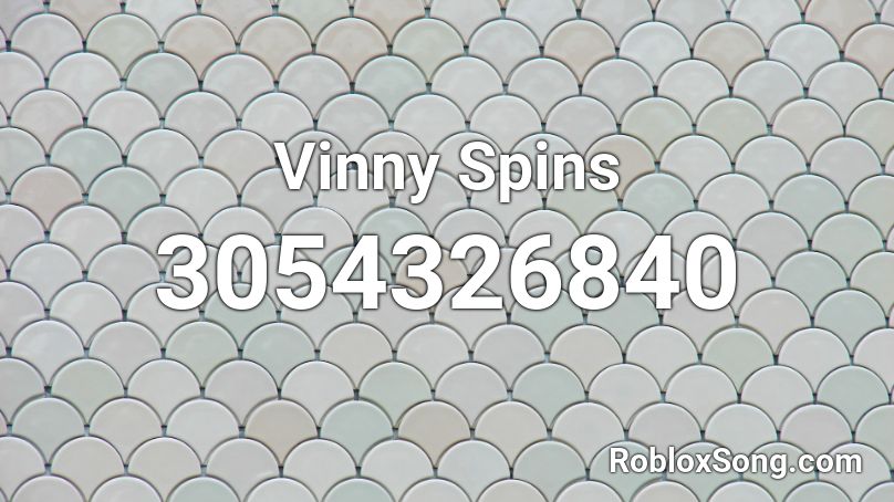 Vinny Spins Roblox ID