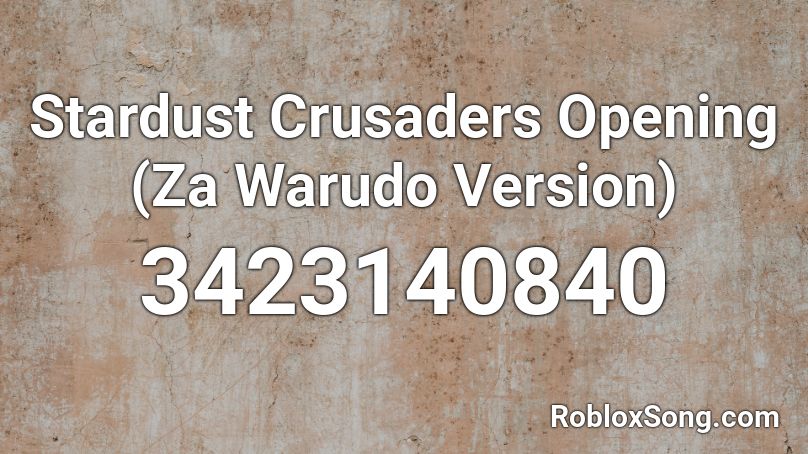 loud) Stardust Crusaders Roblox ID - Roblox Music Codes