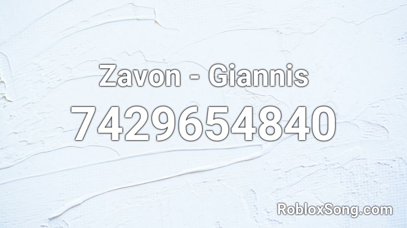 Zavon - Giannis Roblox ID