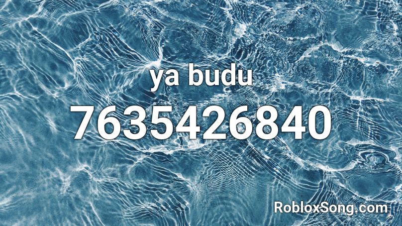 ya budu Roblox ID