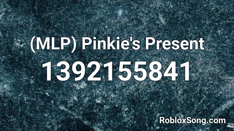 (MLP) Pinkie's Present Roblox ID