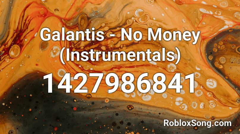 Galantis No Money Instrumentals Roblox Id Roblox Music Codes - roblox song no money