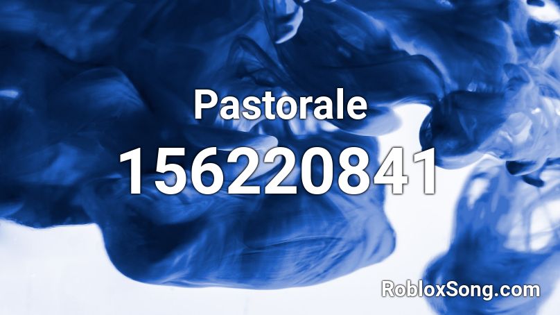 Pastorale Roblox ID
