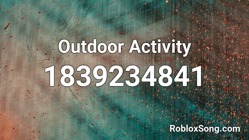 Outdoor Activity Roblox ID