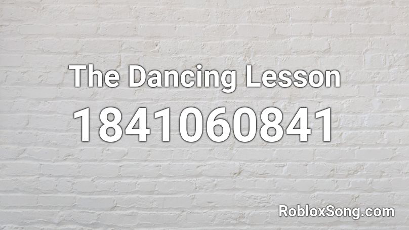 The Dancing Lesson Roblox ID