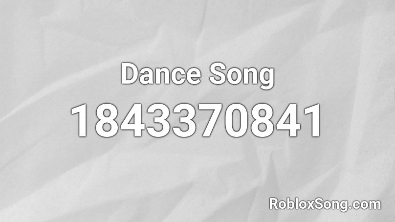 Dance Song Roblox ID