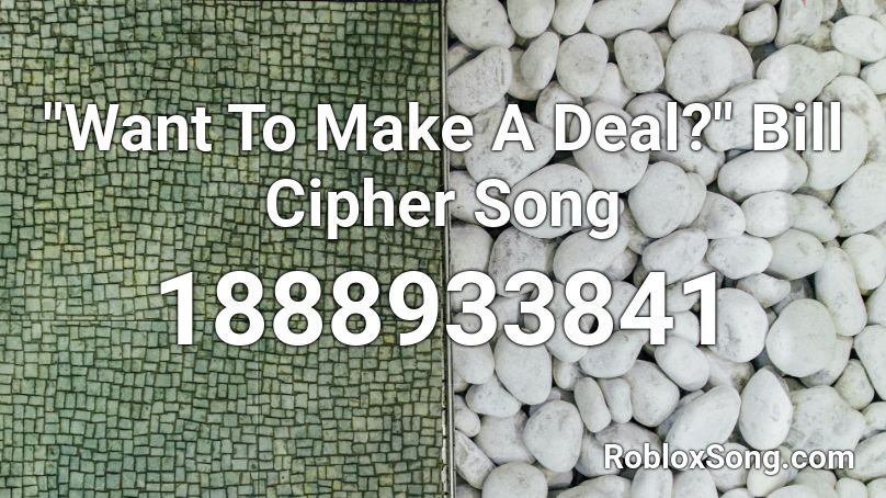 cipher song roblox bill deal want codes