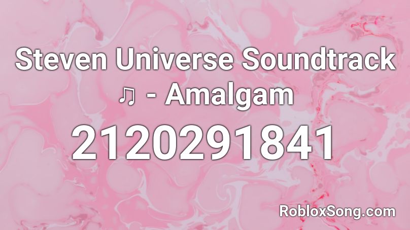 Steven Universe Soundtrack ♫ - Amalgam Roblox ID