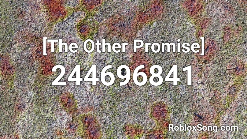 [The Other Promise] Roblox ID