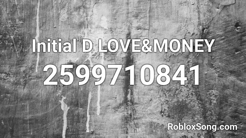 Initial D LOVE&MONEY Roblox ID