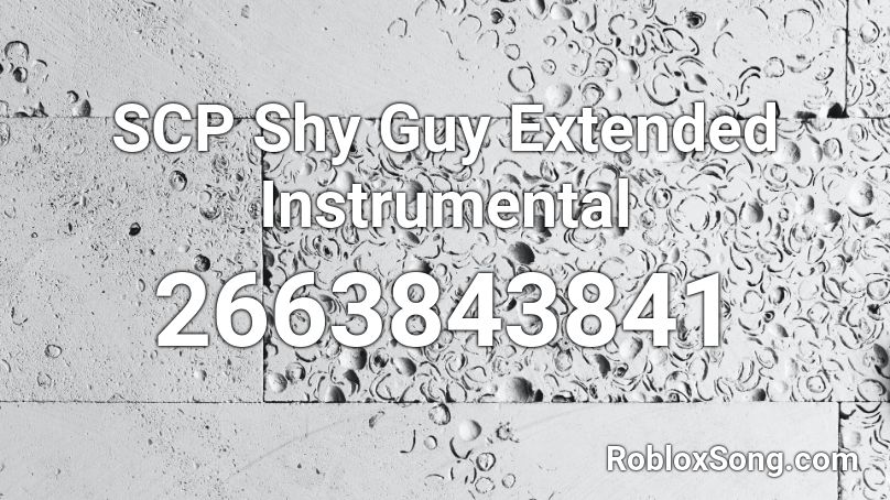 SCP Shy Guy Extended Instrumental Roblox ID