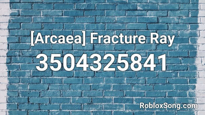 [Arcaea] Fracture Ray Roblox ID