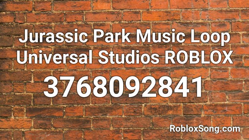 Jurassic Park Music Loop Universal Studios ROBLOX Roblox ID