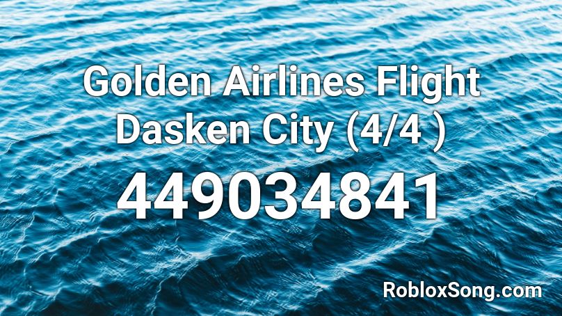 Golden Airlines Flight Dasken City (4/4 ) Roblox ID