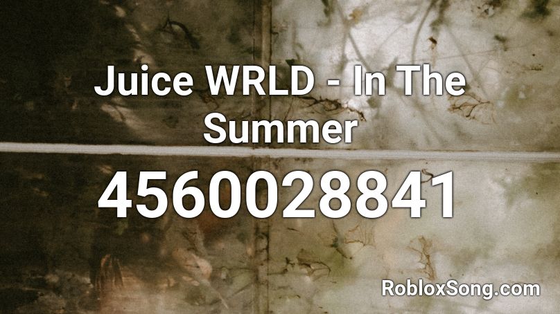 Juice WRLD - In The Summer Roblox ID