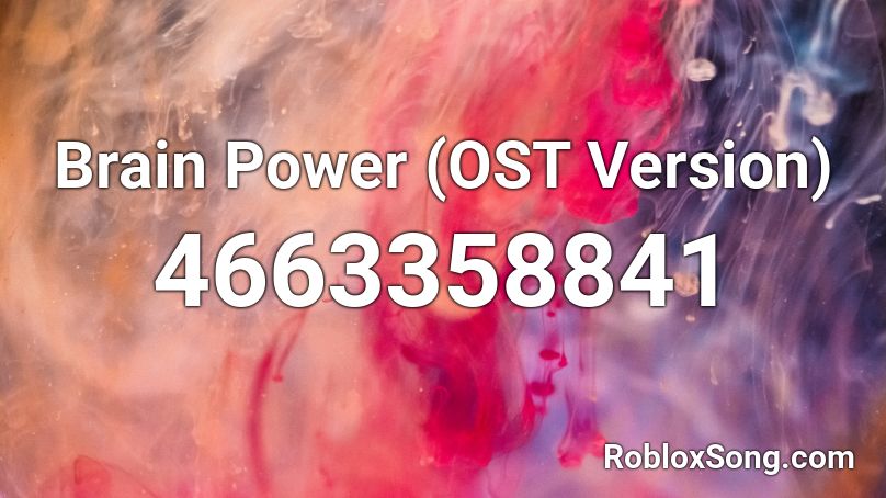 Brain Power (OST Version) Roblox ID