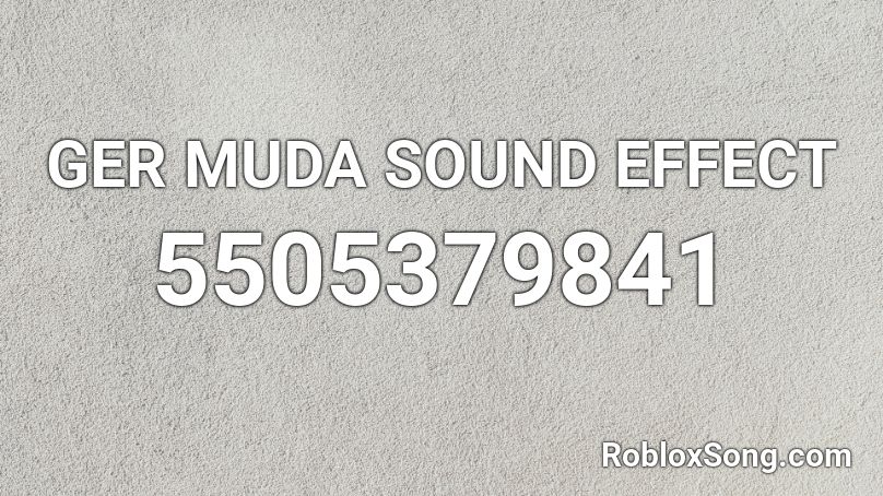 GER MUDA SOUND EFFECT Roblox ID