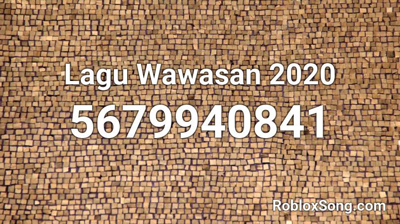 Lagu Wawasan 2020 Roblox ID