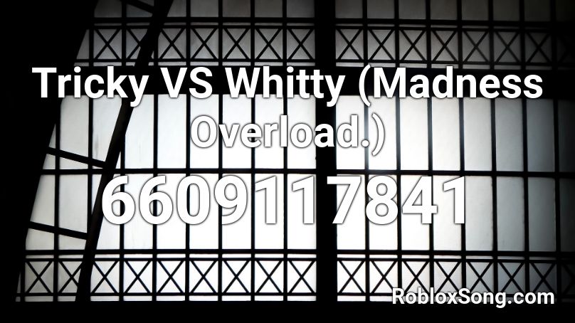 Tricky Vs Whitty Madness Overload Roblox Id Roblox Music Codes - roblox it's tricky song