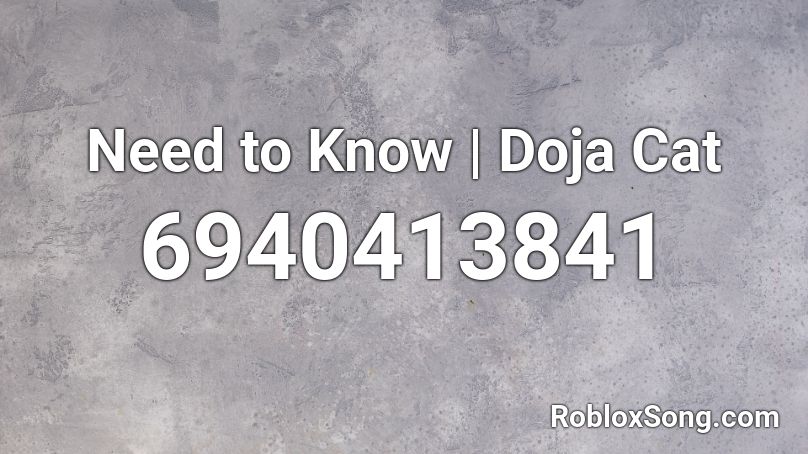 Need to Know | Doja Cat Roblox ID