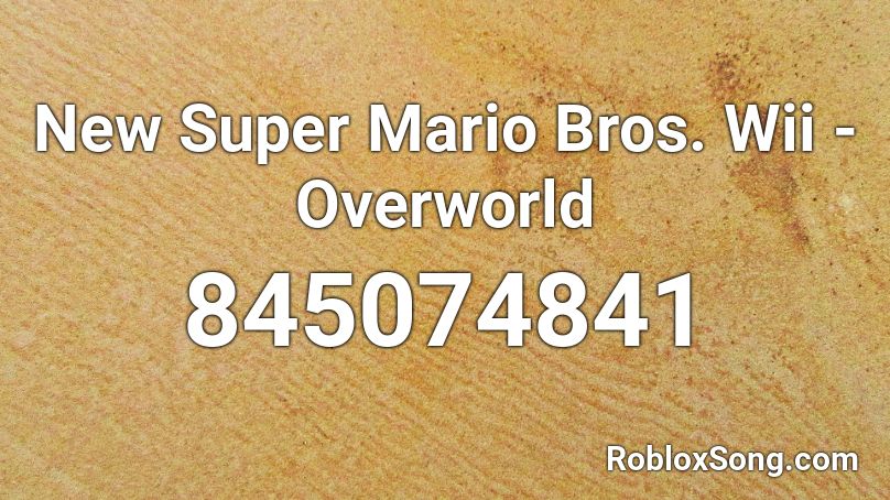 New Super Mario Bros. Wii - Overworld Roblox ID