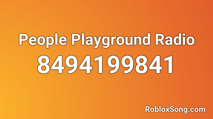 People Playground Radio Roblox ID