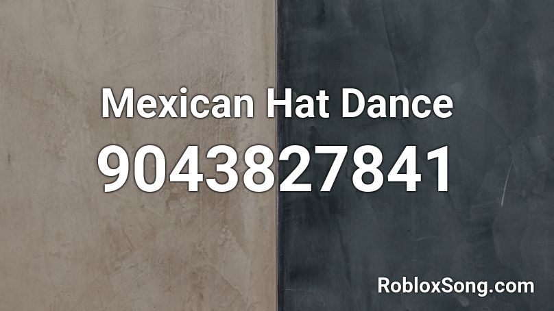 Mexican Hat Dance Roblox ID